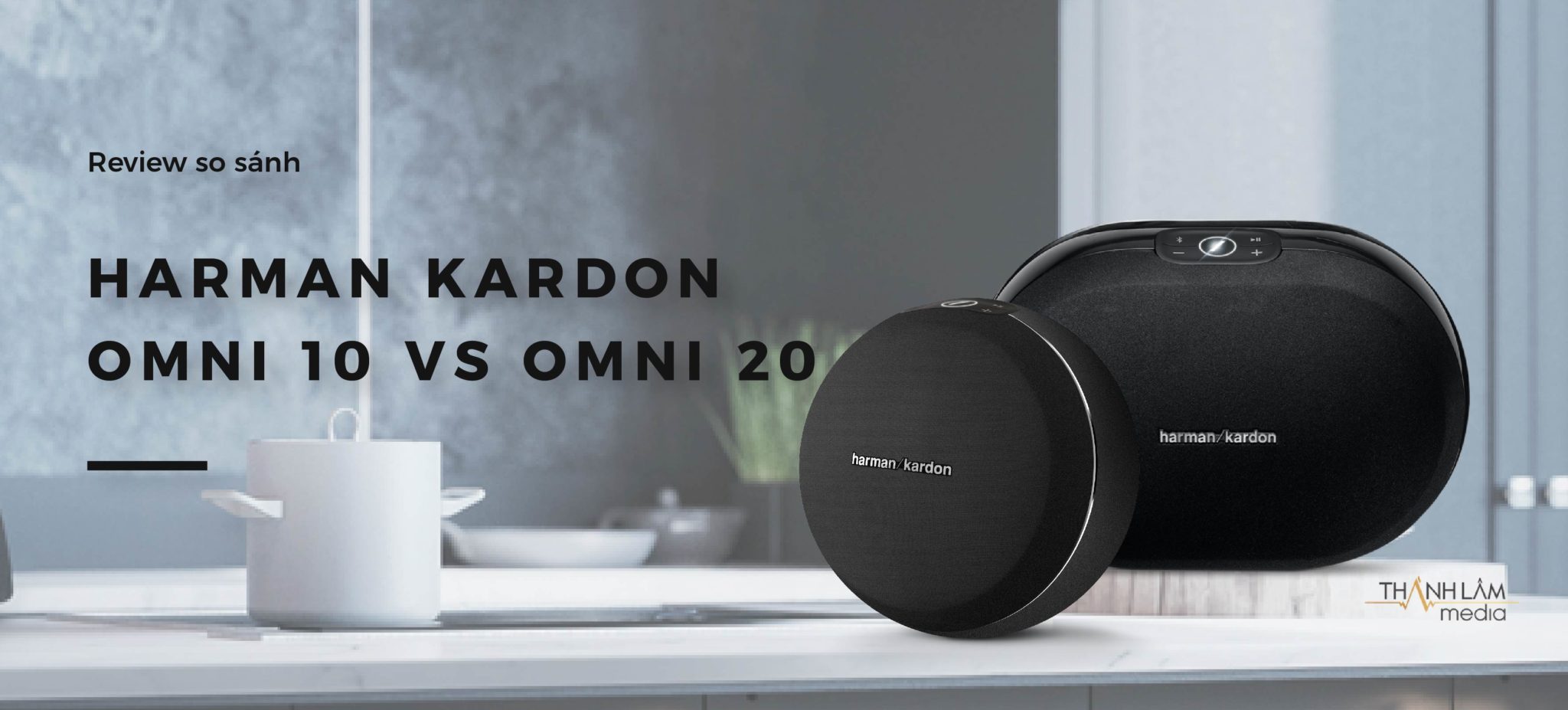 Review: So sánh Harman Kardon Omni 10 và Omni 20 12