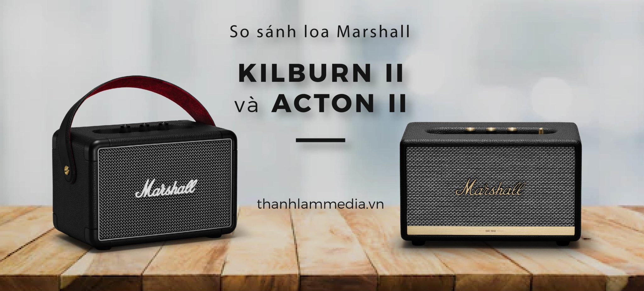 So sánh Marshall Acton 2 và Marshall Kilburn 2 4