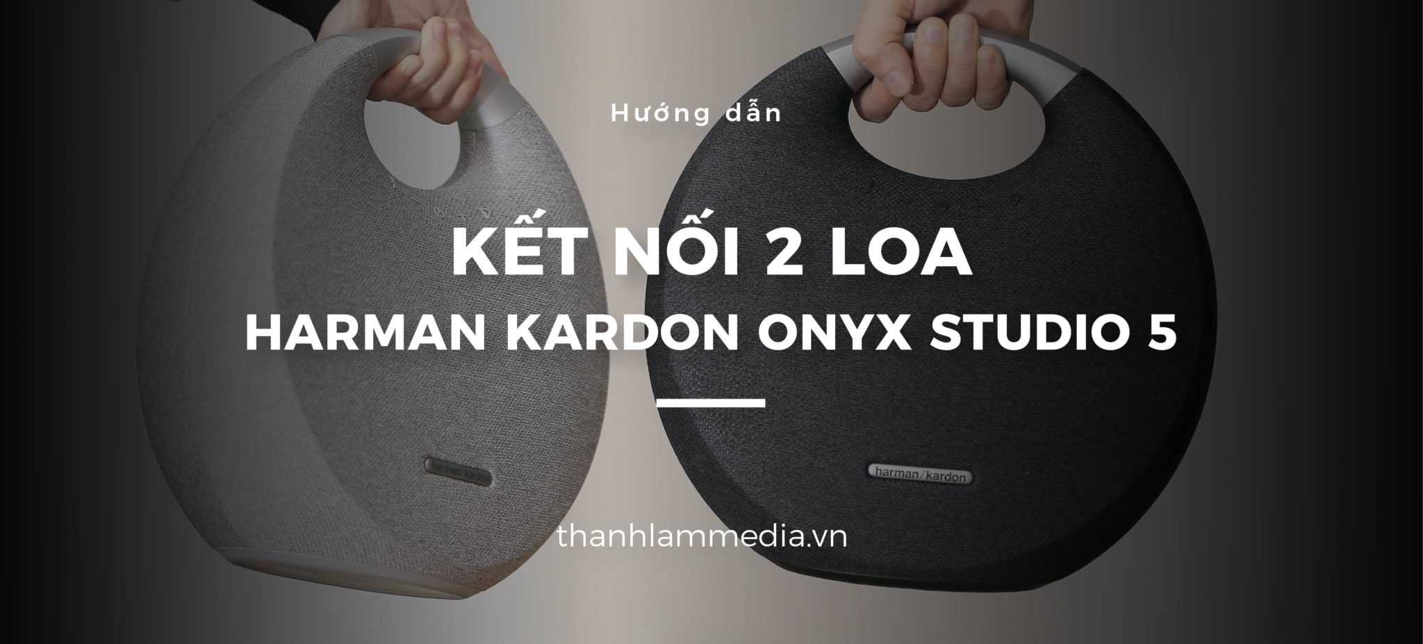 4 bước để kết nối 2 loa Harman Kardon Onyx Studio 5 2