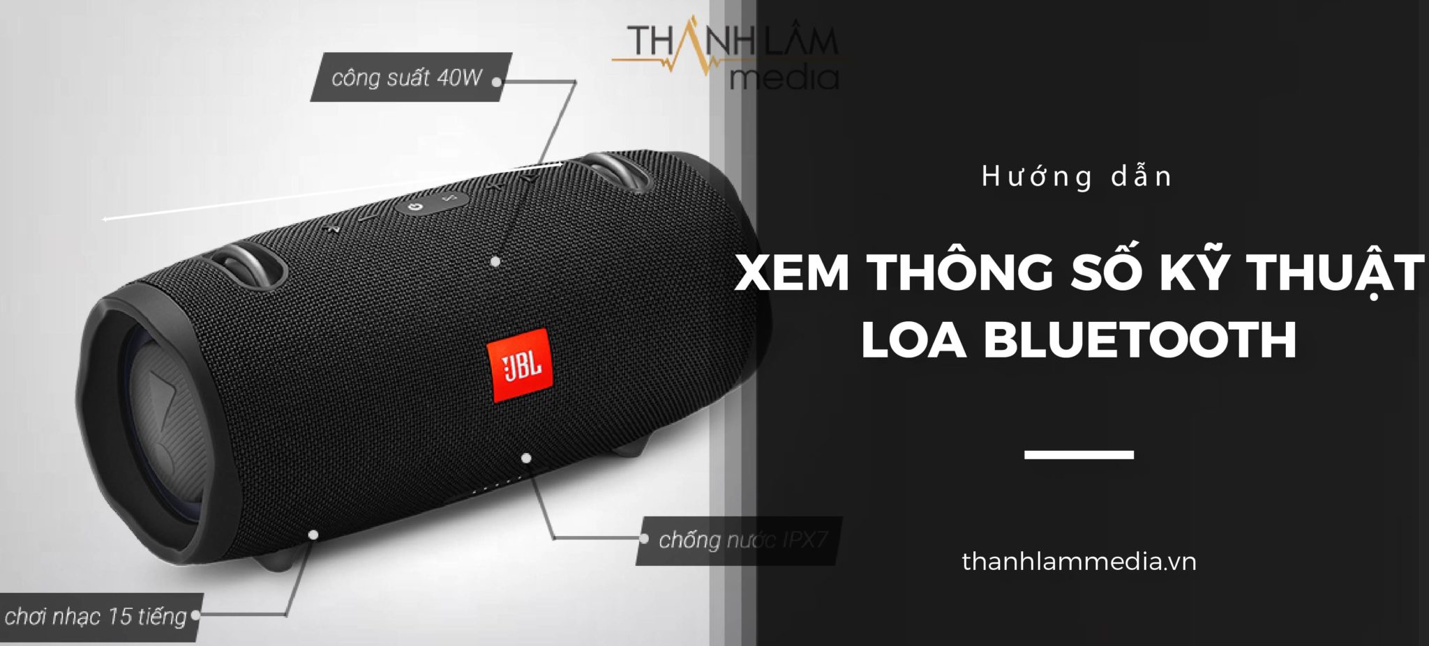 Kinh nghiệm mua loa - Hướng dẫn xem thông số loa bluetooth tại Thanhlam Media 4