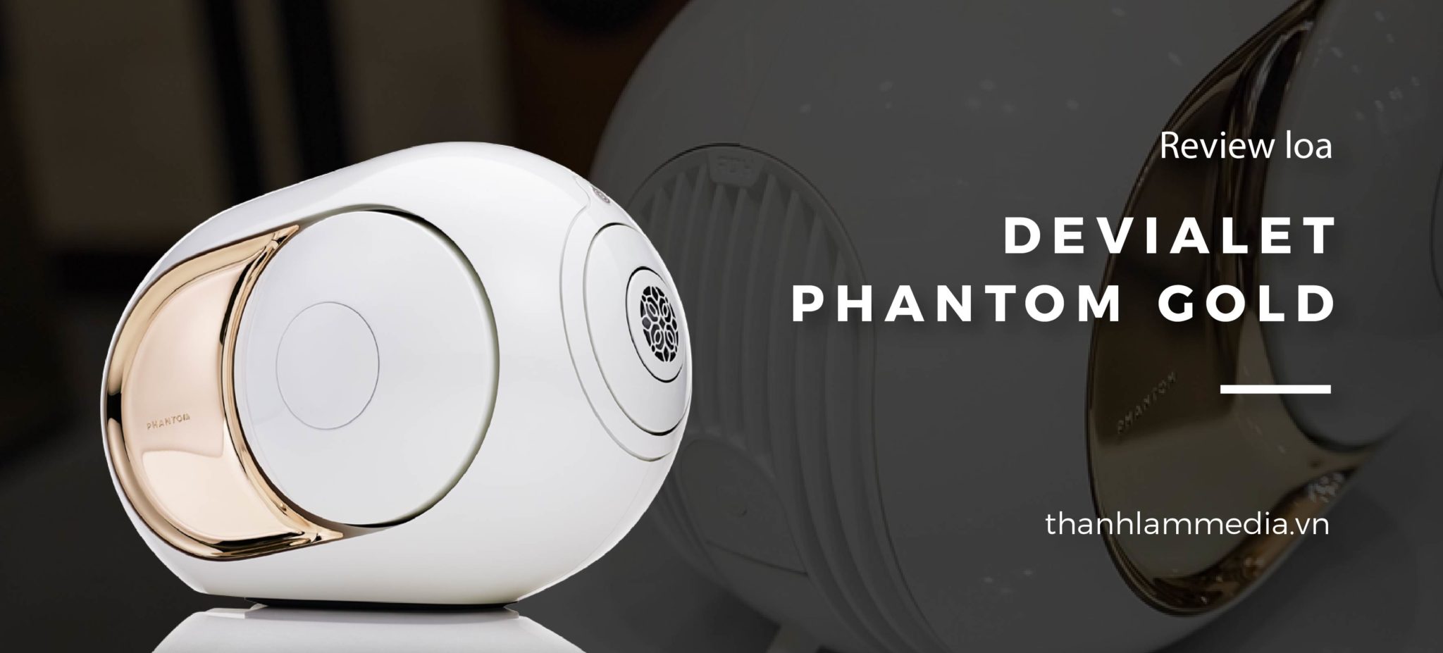 Đánh giá loa đắt giá Devialet Phantom gold - những thông số "không tưởng"" từ mức giá ngất ngưởng 12