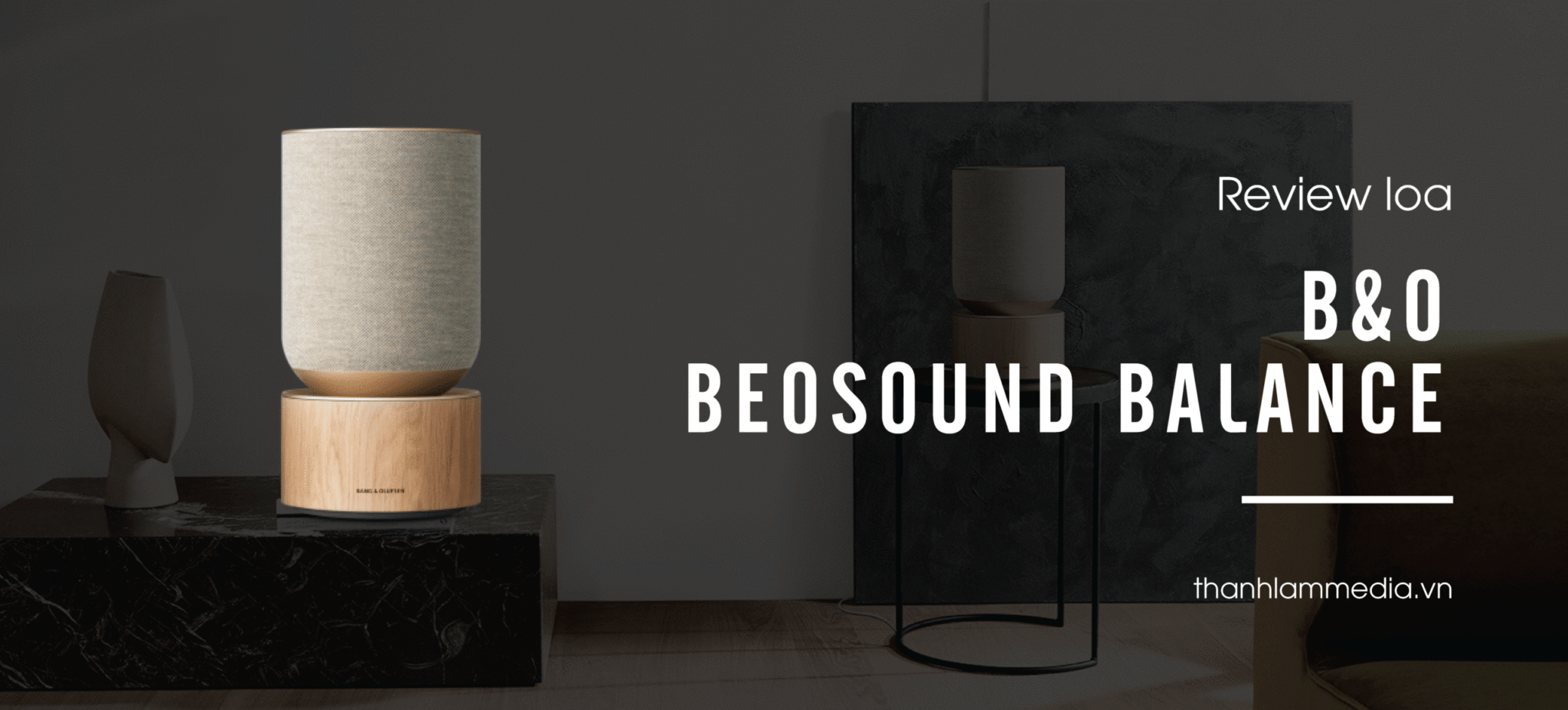 Giải mã chiếc loa B&O HOT nhất nửa đầu 2020 - Review loa B&O Beosound Balance 17